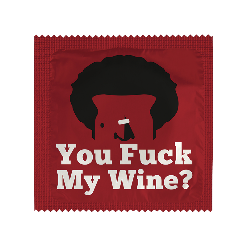 You Fuck My Wine ?