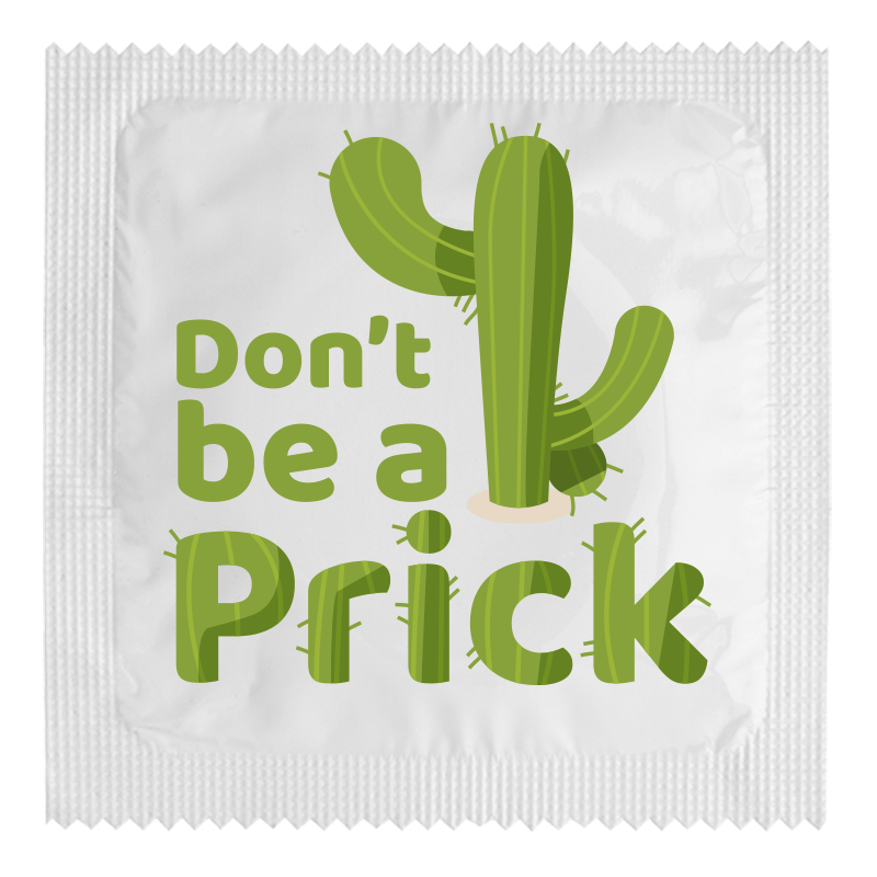 Don't Be A Prick