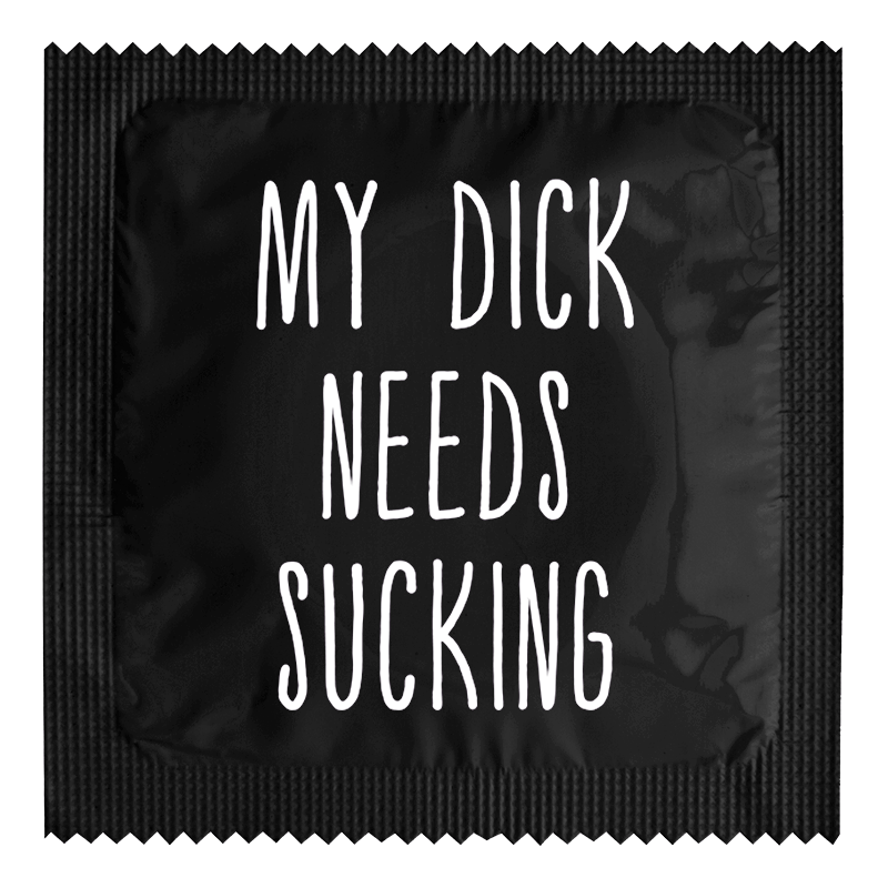 My Dick Needs Sucking